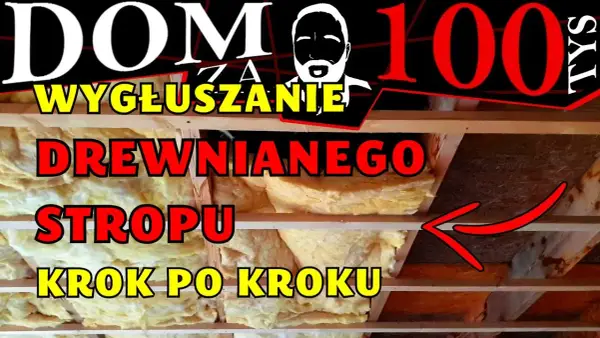 Jak wyciszyć strop drewniany i uniknąć uciążliwego hałasu